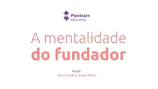 [Livro] A mentalidade do fundador | Chris Zook [microaula]