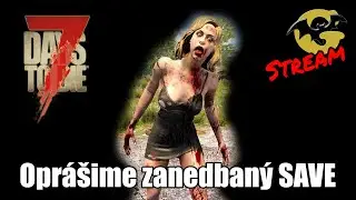 7 DAYS TO DIE  -  Sobotn&yacute; relax STREAM  SK/CZ