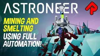 SO MUCH IRON! Mining & Smelting Using Full Automation | Astroneer Automation update gameplay