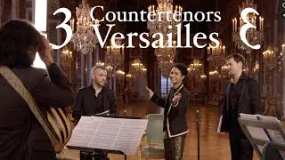 3 Countertenors Versailles