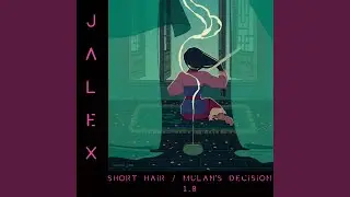SHORT HAIR / MULAN'S DECISION 1.0