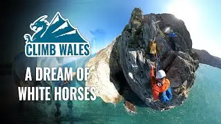 A Dream of White Horses - A Classic North Wales Rock Climb