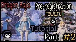 [ Dragon Raja ] Pre-registration Reward & Tutorial Part 2