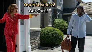 Wife Kicked Her Husband Out of the House For Being Poor, Not Knowing He Is A Secret Billionaire