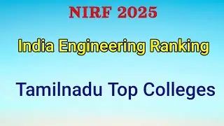 India Engineering Rankings 2025 | NIRF 2025 Tamil Nadu Top Colleges Performance