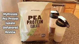 MyProtein | Pea Protein Isolate | Unflavored Review