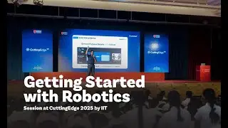 Getting Started With Robotics | RoboticGen at CuttingEdge 2025 @CuttingEdge2k25