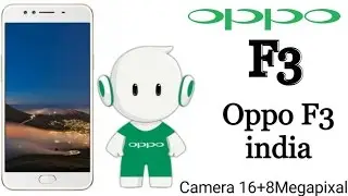 Oppo F3 India | Oppo F3 Specification | Oppo F3 4GB Ram | Oppo F3 Camera 16+8mp | Oppo F3 Review
