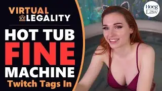 Hot Tub FINE Machine: Twitch, Amouranth, Tags, and Blacklists (VL479)