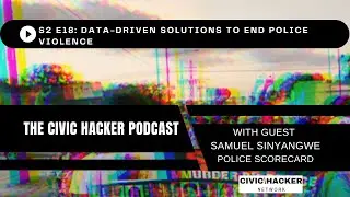 Samuel Sinyangwe - 2021 Civic Hacker Summit