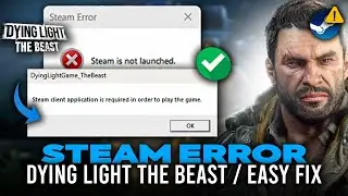 Как исправить ошибку Steam &laquo;Steam не запущен&raquo; в Dying Light | Исправление ошибки Steam &laquo;Steam не ...