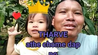 THARVA athe chome dap prang po//Teron nopak channel//karbi anglong//northeast india