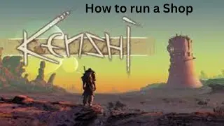 How to run a Shop - Kenshi