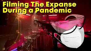Filming The Expanse During a Pandemic