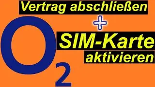 Tutorial: o2 Kunde werden. Vertrag abschlie&szlig;en und SIM-Karte aktivieren | SeppelPower