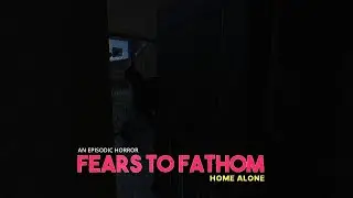 Man Scared of Everything Plays FEARS TO FATHOM (Home Alone)