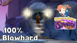 Spyro the Dragon (Reignited Trilogy) - World 3: Blowhard (100%) - [Hyslyne's Guides]