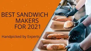 Best Sandwich Makers Reviews - 5 Best Sandwich Maker Reviews and Recommendations
