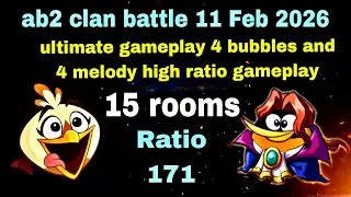 Angry birds 2 clan battle 11 Feb 2026 ultimate high ratio gameplay 15 rooms 4 melody and 4 bubbles