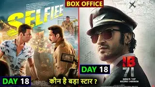 Selfiee vs IB 71 Box Office Collection Day 18, IB 71 Total Worldwide Collection, Hit or Flop