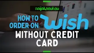 How to Order on Wish.com without a Credit Card (Step by Step)