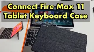 How to Connect Amazon Fire Max 11 Tablet Keyboard Case