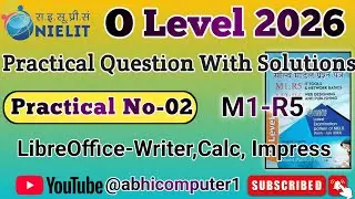 O Level Practical Questions 2026 O level M1 R5 liberoffic practical questions 2026