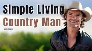 Simple Living Country Man (Lyric Video)