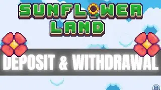 Sunflower Land - Flower Deposit & Withdrawal (2025)