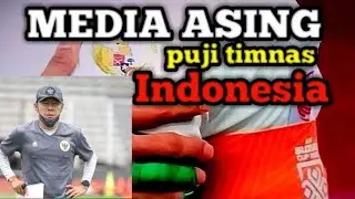 🔴Kabar timnas | media asing sampai bilang begini...