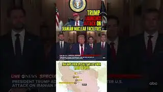 Trump Launches Attack On Iranian Nuclear Facilities