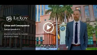 What Are the Penalties for Conviction of Extortion in Florida?