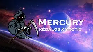 K&Eacute;DALOS X VRCTIC - MERCURY