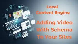 Local Content Engine Adding Videos With Schema