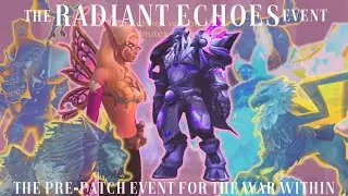 The Radiant Echoes Event Guide WoW | TWW Pre-Patch Event