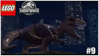 THIS T-REX WOULD MAKE GODZILLA PROUD I Lego Jurassic World gameplay walkthrough part 9