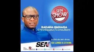 🛑sen show -Sénégal : Badara Gadiaga face à l'actualité !