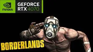 Borderlands Game of the Year Enhanced - RTX 4070