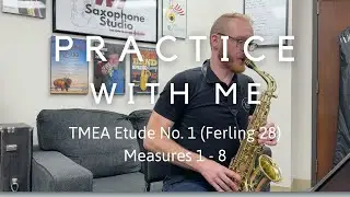 Practice With Me: TMEA Etude No. 1 (Ferling 28) Measures 1 - 8