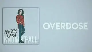 Alessia Cara - Overdose (Slow Version)