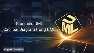 UML #1: Giới thiệu v&agrave; c&aacute;c loại Diagram