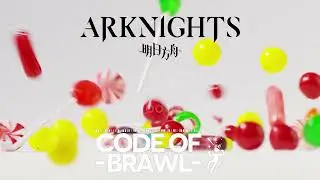 Arknights IRL -  Code of Brawl