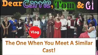 Dear Carrie, Tom & Gi: The One When You Meet A Similar Cast!