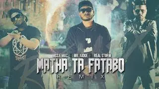 Matha Ta Fatabo (Remix) || Mr. Judge || Real Storm || Mcc E Mac