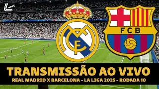 REAL MADRID X BARCELONA AO VIVO DIRETO DO BERNAB&Eacute;U - EL CL&Aacute;SSICO AO VIVO - LA LIGA - 10&ordf; RODADA
