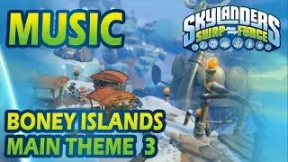 [♪♫] Boney Islands - Main Theme 3 | Skylanders SWAP Force Music