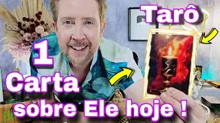 1 CARTA SOBRE ELE HOJE ! QUAL A ENERGIA DELE HOJE EM RELAÇÃO A VOCÊ?rei do oráculo hoje,bubatarohoje