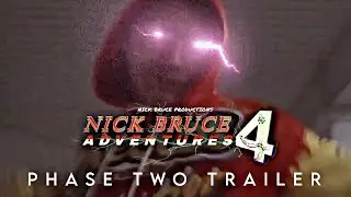 Nick Bruce Adventures 4 | Phase Two Trailer | Nick Bruce Productions 5th Anniversary