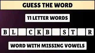 Guess the 11 Letter Word with Missing Vowels | Spelling Quiz