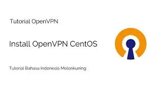 Tutorial OpenVPN - 1 Install Openvpn CentOS 7